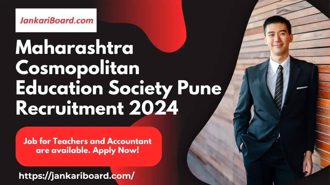 Maharashtra Cosmopolitan Education Society Pune Recruitment 2024